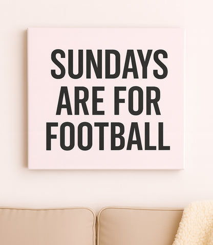 Sundays Are For Football Wooden Sign – Neutral Football Wall Decor for Women